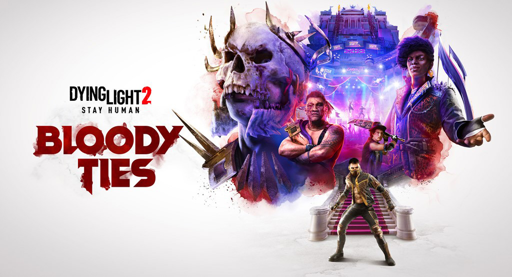 Dying Light 2, le DLC Bloody Ties annoncé : sortie en octobre