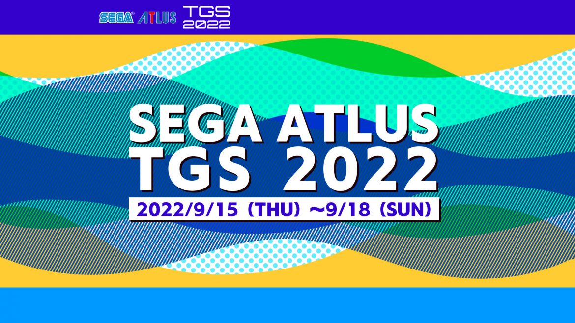 Tokyo Game Show 2022, SEGA et Atlus annoncent leur programme : événement en direct prévu